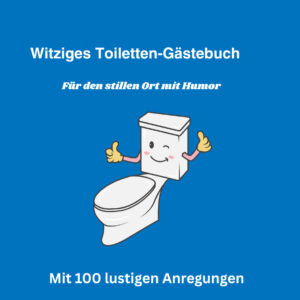 Das witzige Toiletten Gästebuch